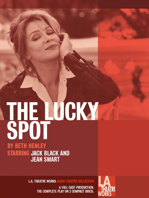 Title details for The Lucky Spot by Beth Henley - Available